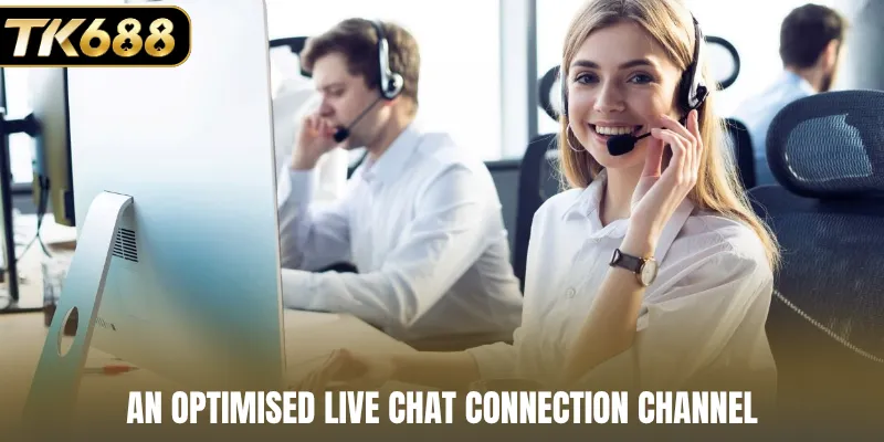 An optimised live chat connection channel