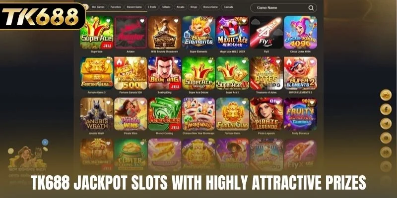 TK688 jackpot slots with highly attractive prizes
