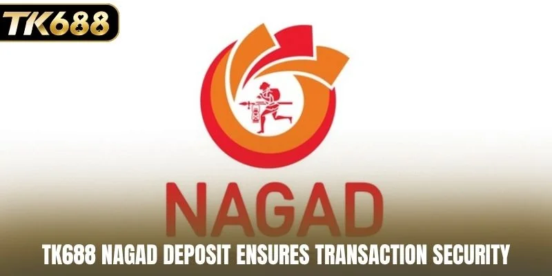 TK688 Nagad deposit ensures transaction security